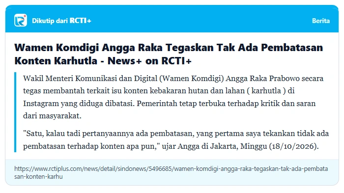 Kartu kutipan RCTI+ berisi pernyataan Wamen Komdigi bahwa tidak ada pembatasan konten karhutla